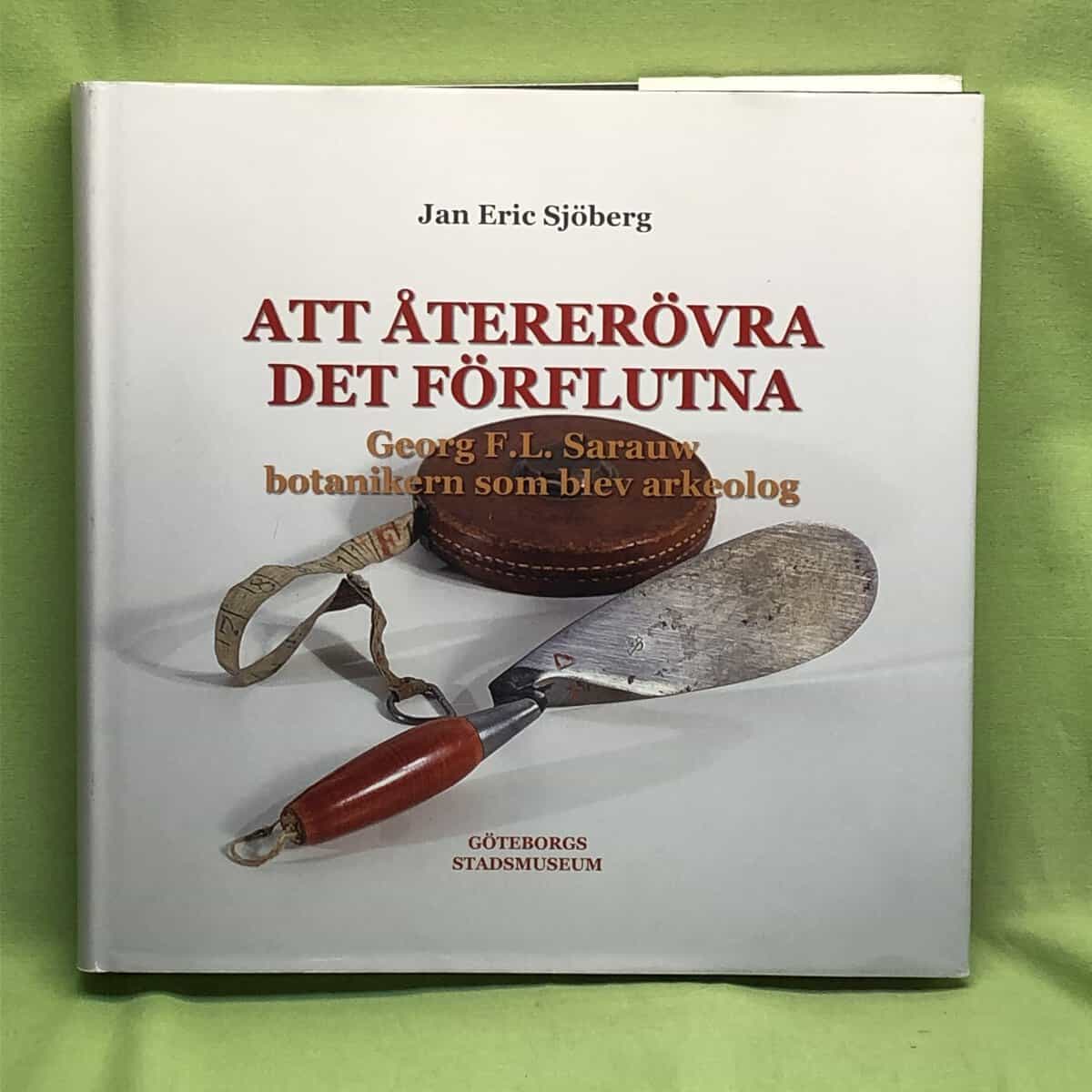 Jan Eric Sjöberg : Att återerövra det förflutna