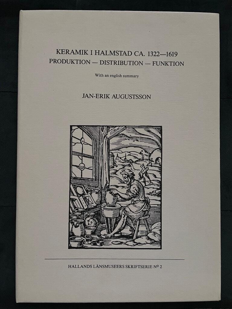 Jan-Erik Augustsson : Keramik i Halmstad ca 1322-1619