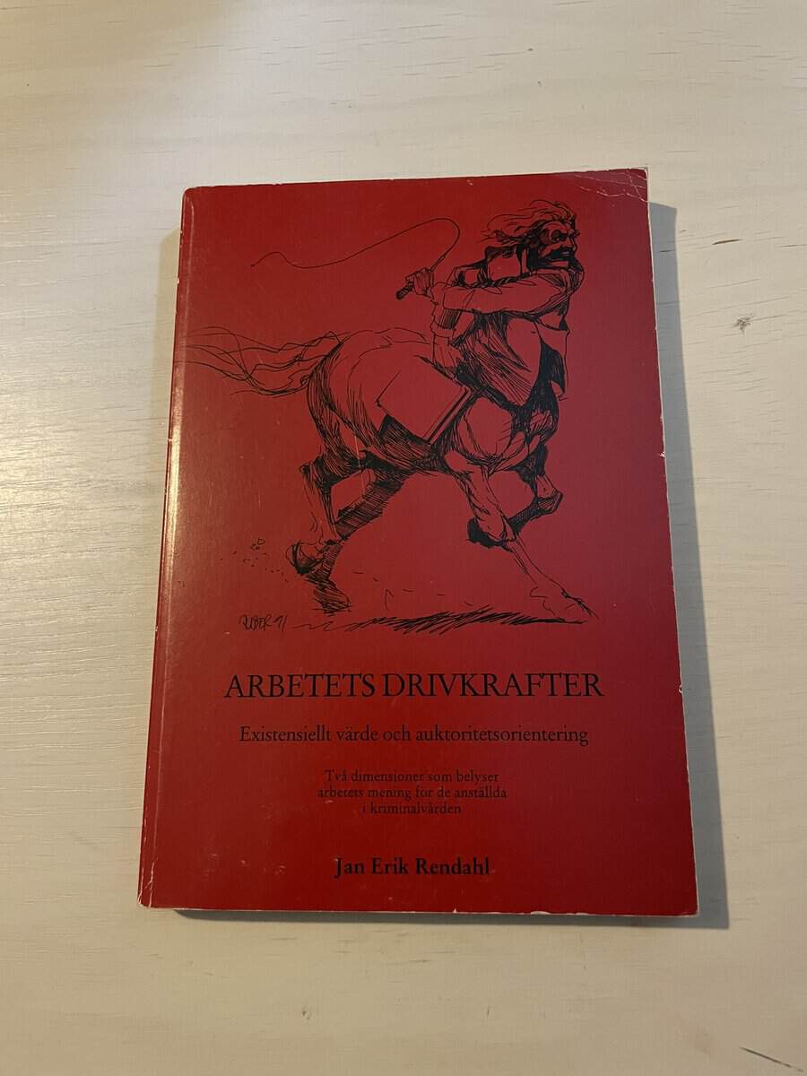 Jan Erik Rendahl : Arbetets drivkrafter