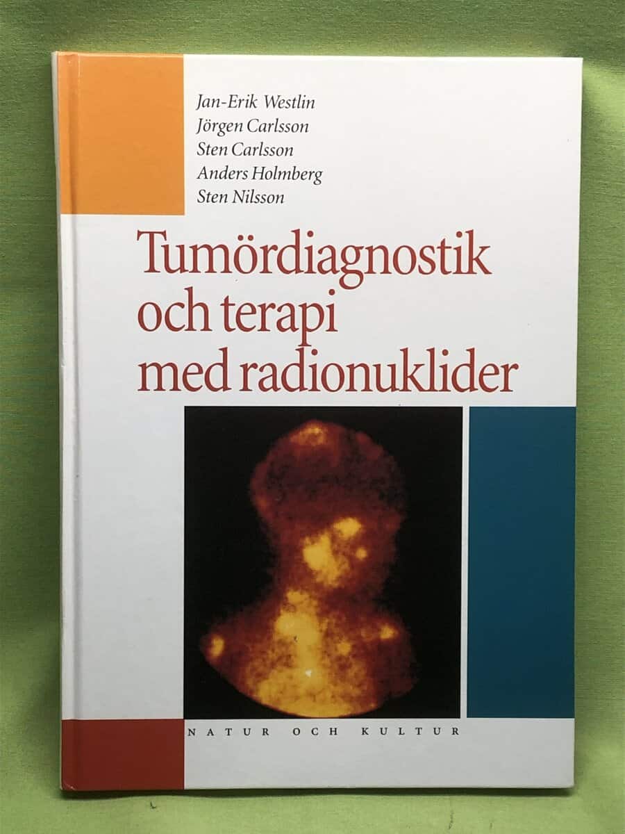 Jan-Erik Westlin m.fl. : Tumördiagnostik och terapi med radionuklider