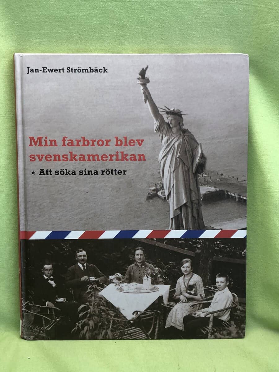 Jan-Ewert Strömbäck : Min farbror blev svenskamerikan