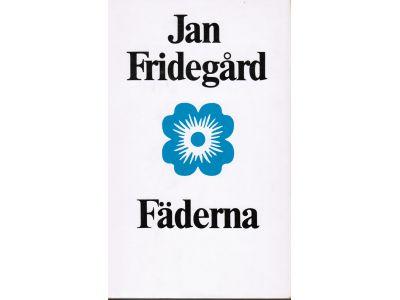 Jan Fridegård : Fäderna