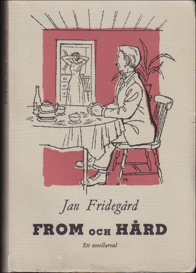Jan Fridegård : From och Hård