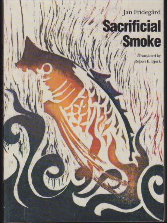 Jan Fridegård : Sacrificial Smoke