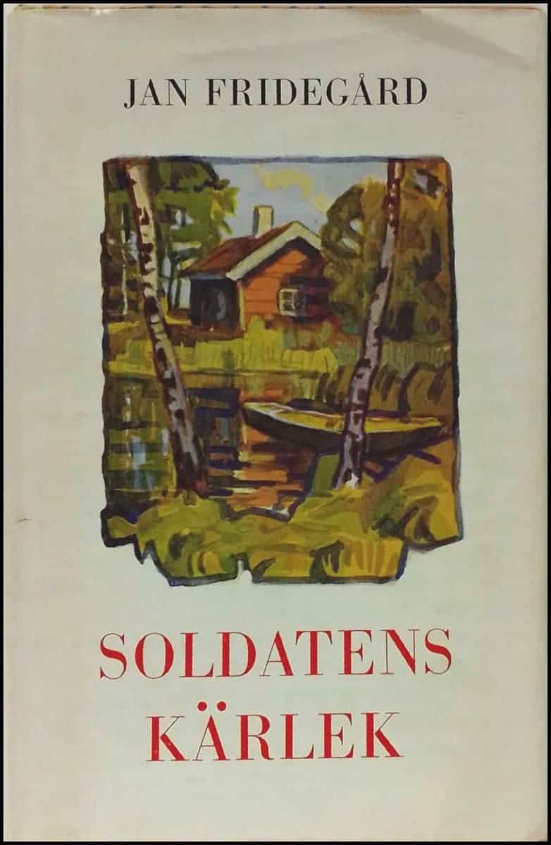 Jan Fridegård : Soldatens kärlek