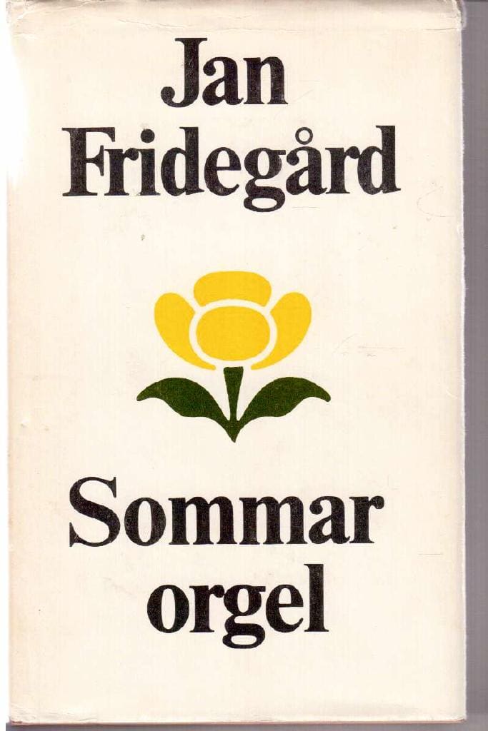 Jan Fridegård : Sommarorgel