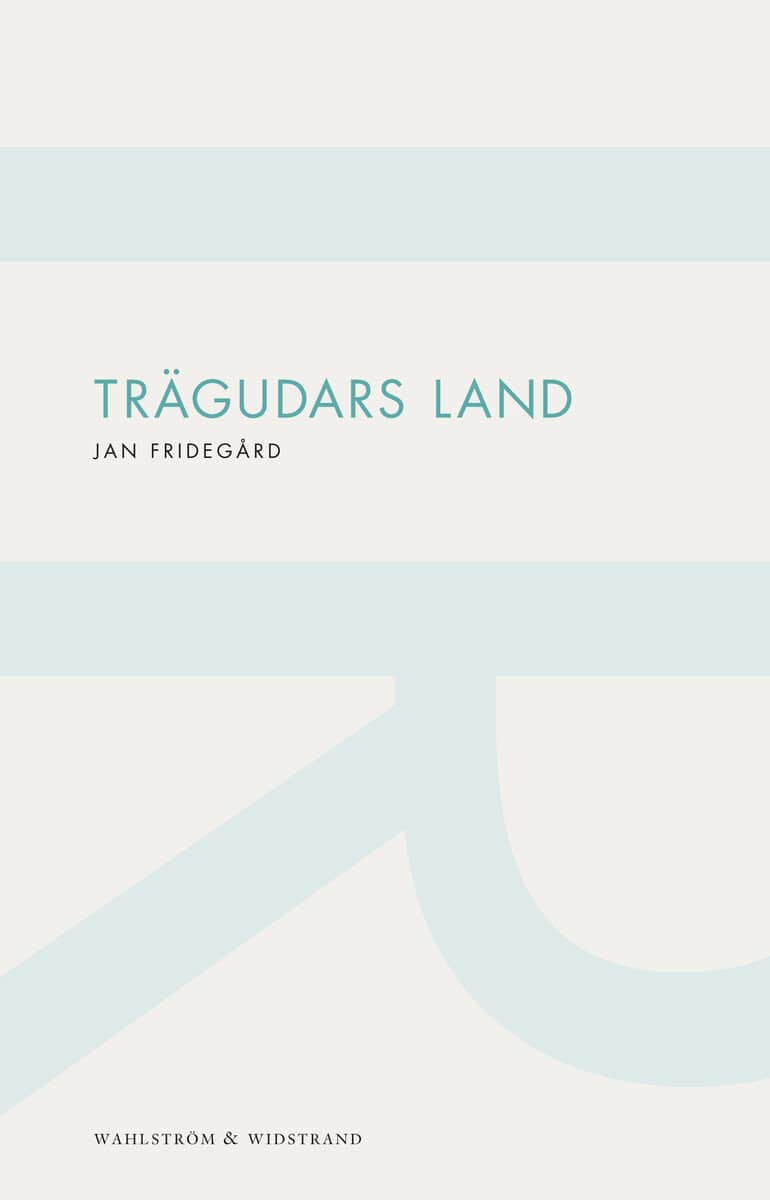 Jan Fridegård : Trägudars land