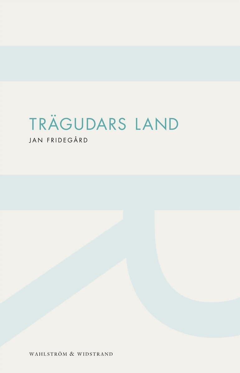 Jan Fridegård : Trägudars land