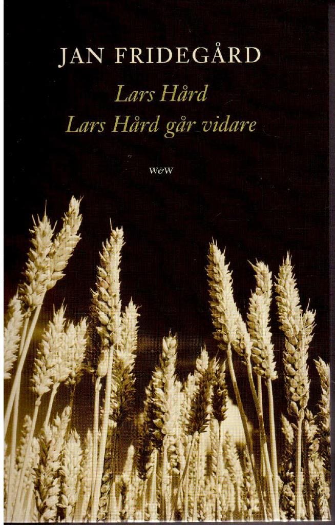 Jan Fridgegård : Lars Hård. Lars Hård går vidare