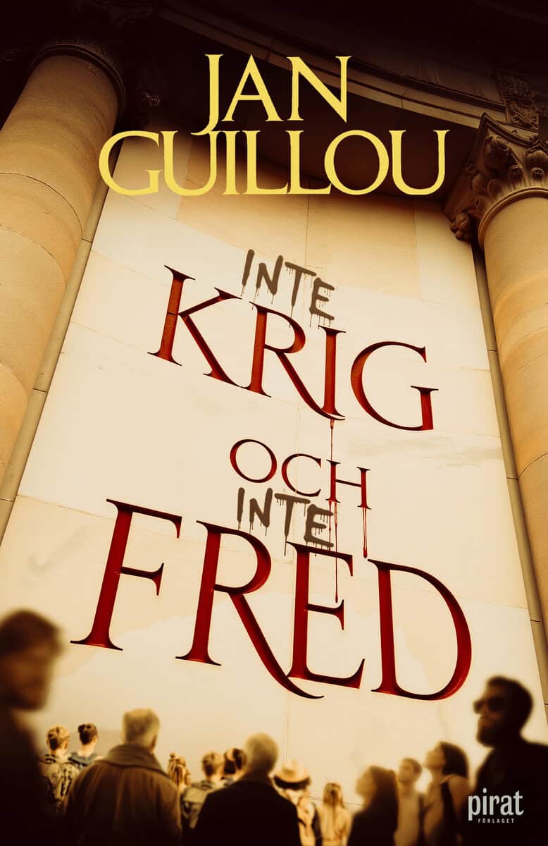 Jan Guillou : Inte krig och inte fred