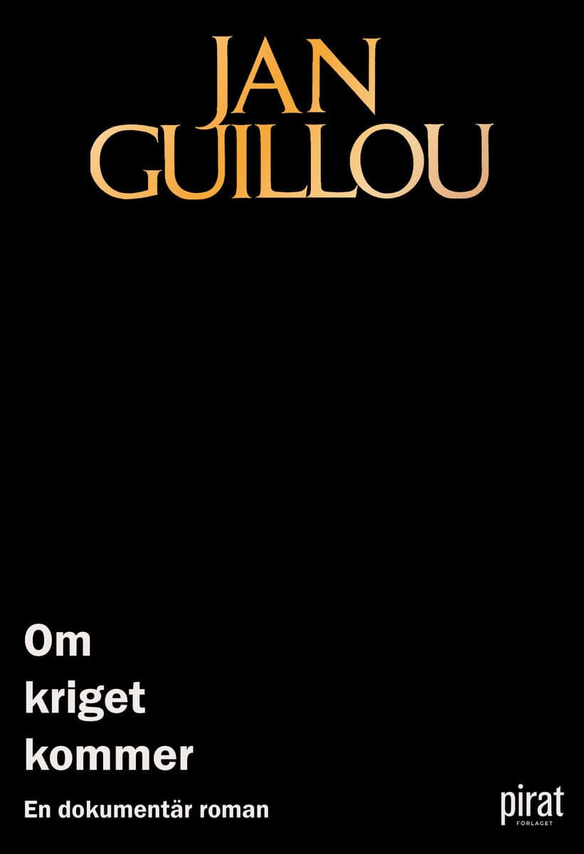 Jan Guillou : Om kriget kommer