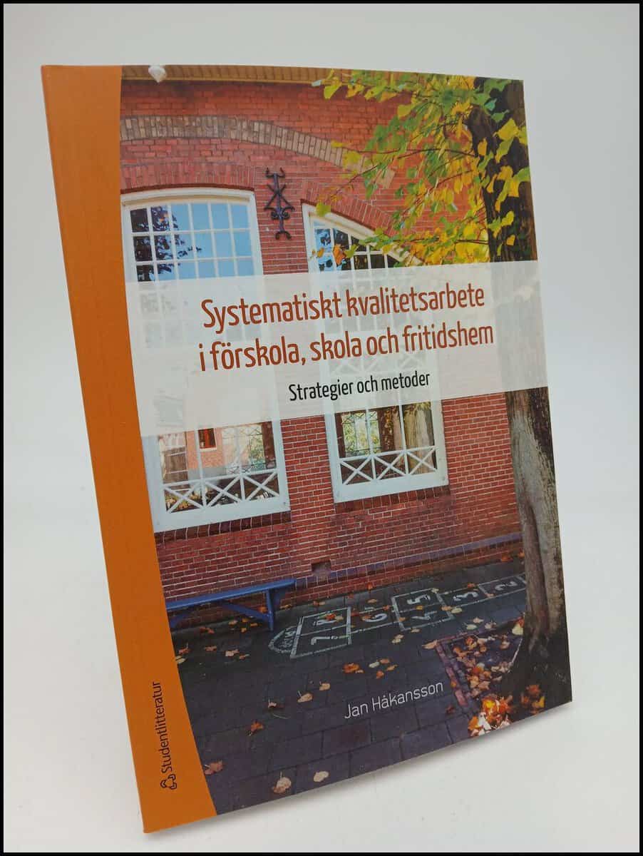 Jan Håkansson : Systematiskt kvalitetsarbete i förskola, skola och fritidshem