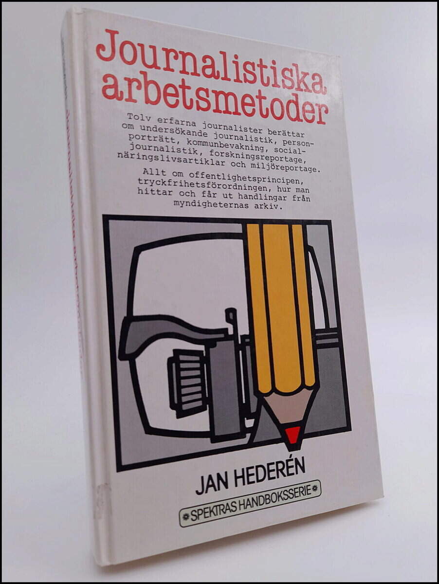 Jan Hederén : Journalistiska arbetsmetoder