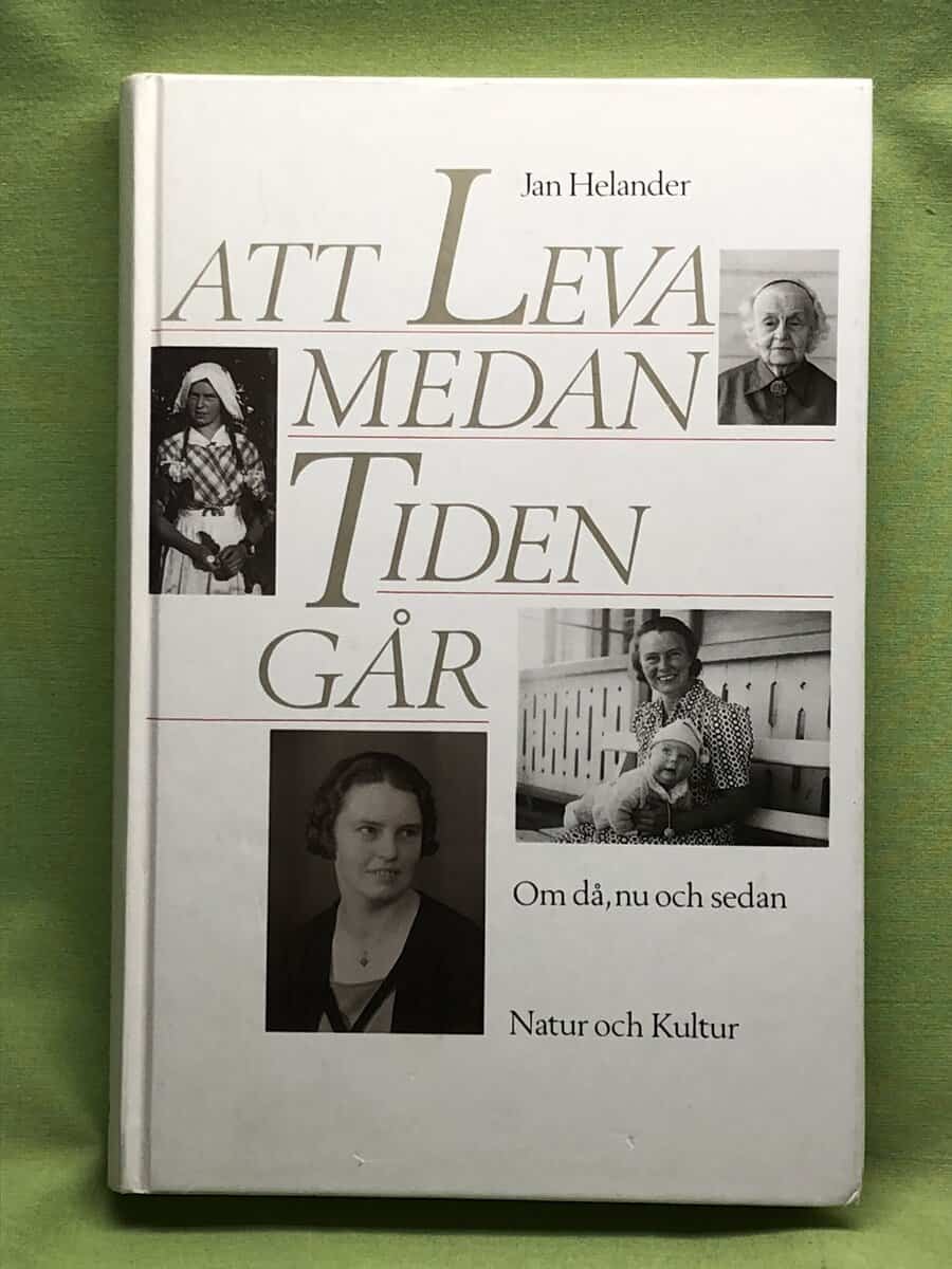 Jan Helander : Att leva medan tiden går