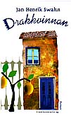 Jan Henrik Swahn : Drakkvinnan