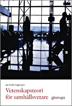 Jan Holm Ingemann : Vetenskapsteori för samhällsvetare
