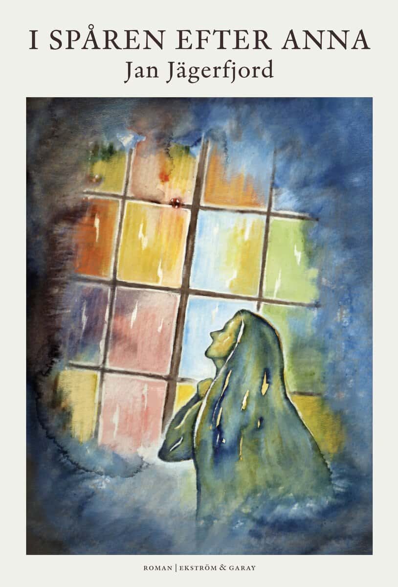 Jan Jägerfjord : I spåren efter Anna