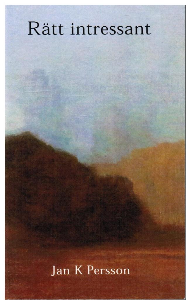 Jan K Persson : Rätt intressant