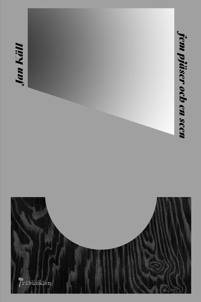 Jan Käll : Fem pjäser och en scen