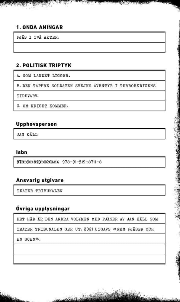 Jan Käll : Onda aningar/Politisk triptyk