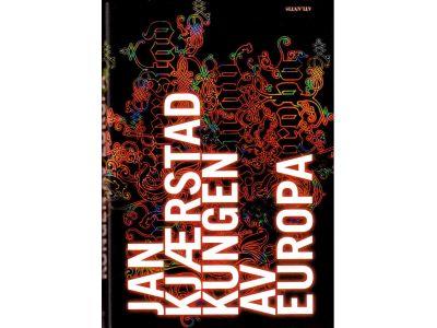 Jan Kjærstad : Kungen av Europa