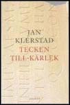 Jan Kjaerstad : Tecken till kärlek