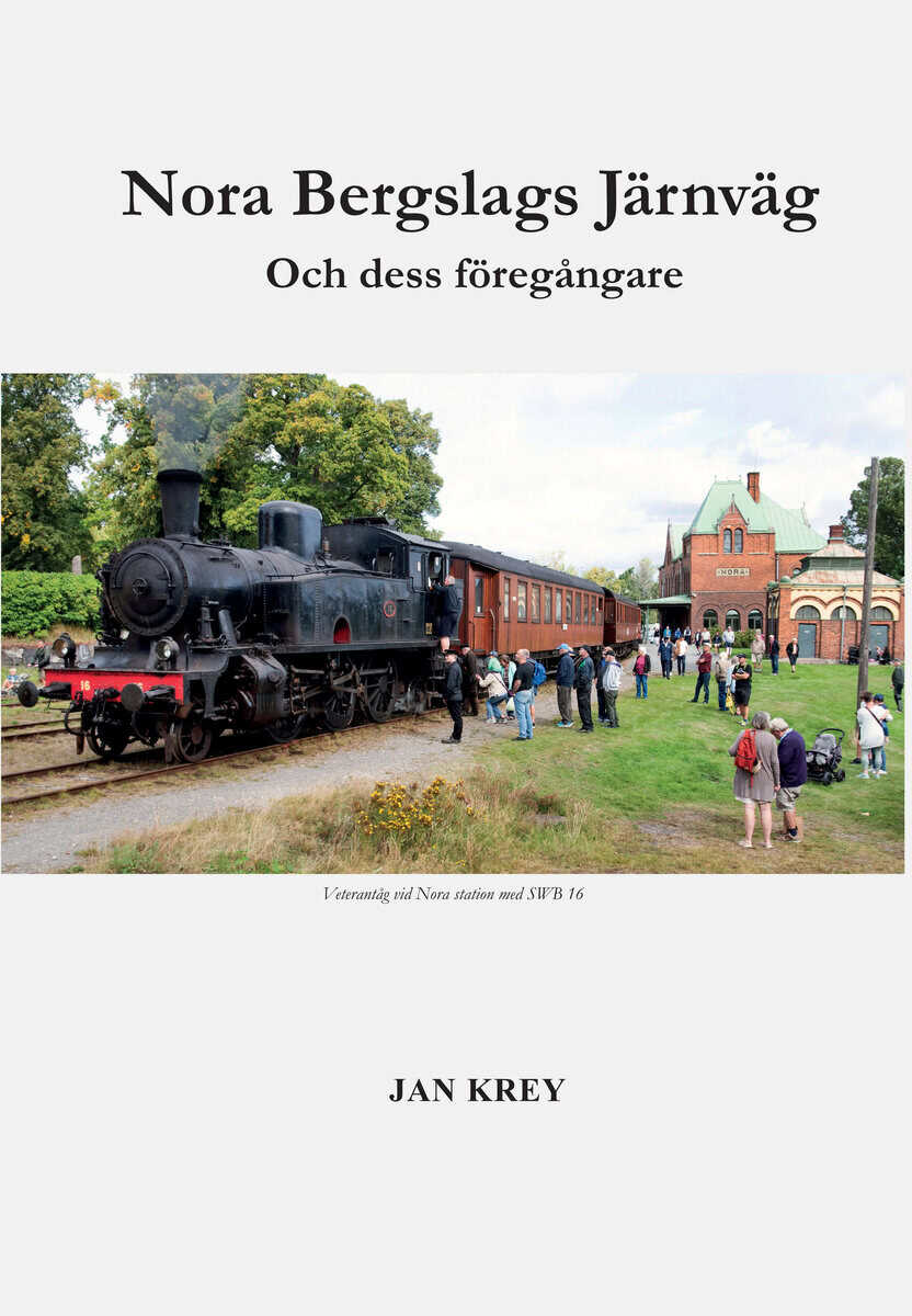 Jan Krey : Nora Bergslags Järnväg - och dess föregångare