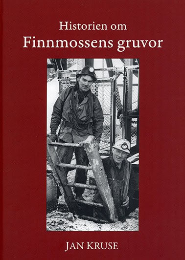 Jan Kruse : Historien om Finnmossens gruvor