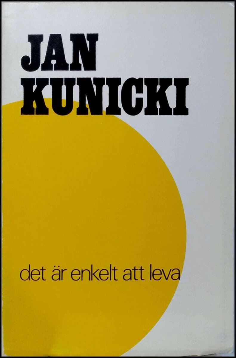 Jan Kunicki : Det är enkelt att leva