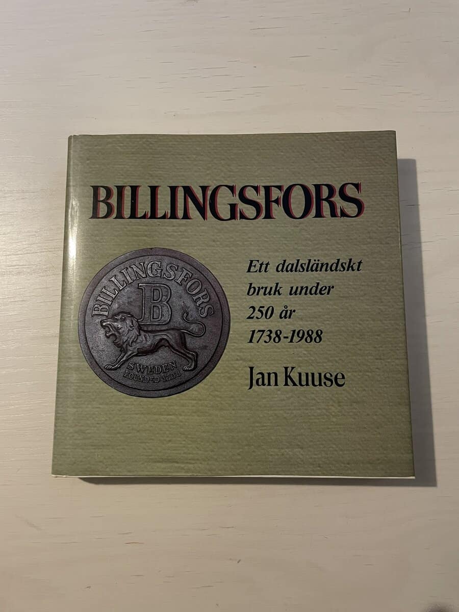 Jan Kuuse : Billingsfors ett dalsländskt bruk under 250 år