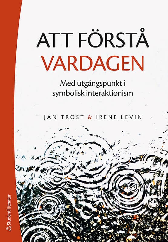 Trost, Jan ; Levin, Irene : Att förstå vardagen