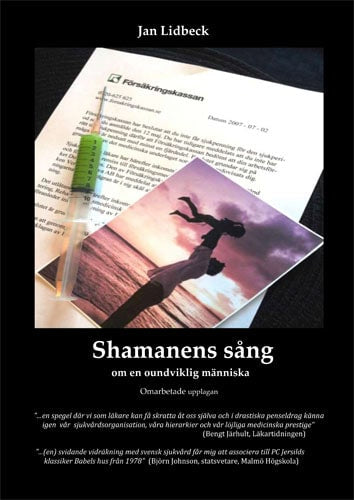 Jan Lidbeck : Shamanens sång : om en oundviklig människa