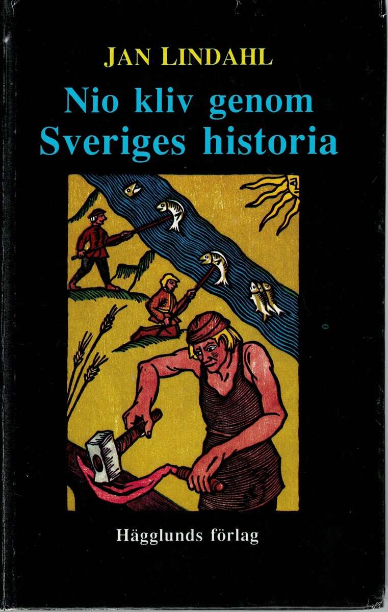 Jan Lindahl : Nio kliv genom Sveriges historia