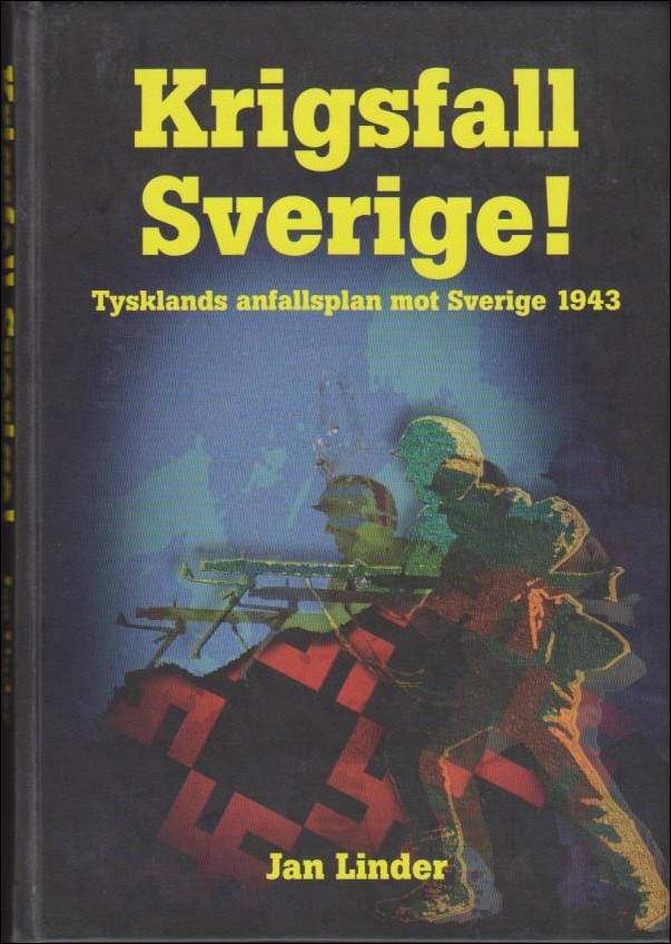 Jan Linder : Krigsfall Sverige!