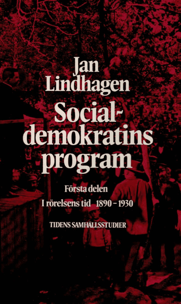 Jan Lindhagen : Socialdemokratins program, Första delen