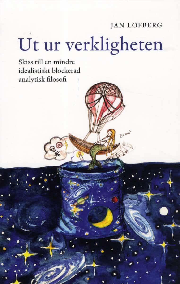 Jan Löfberg : Ut ur verkligheten