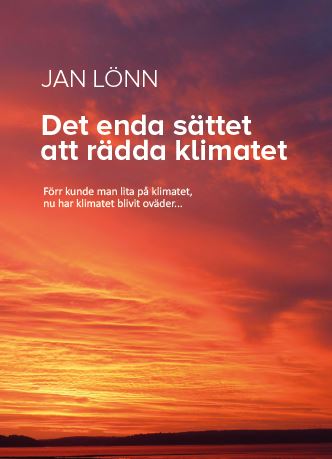 Jan Lönn : Det enda sättet att rädda klimatet