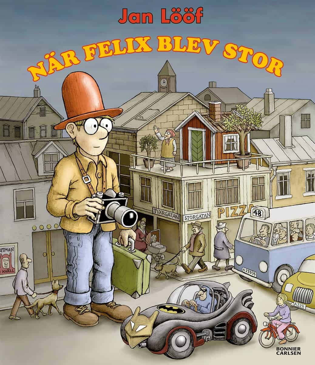 Jan Lööf : När Felix blev stor