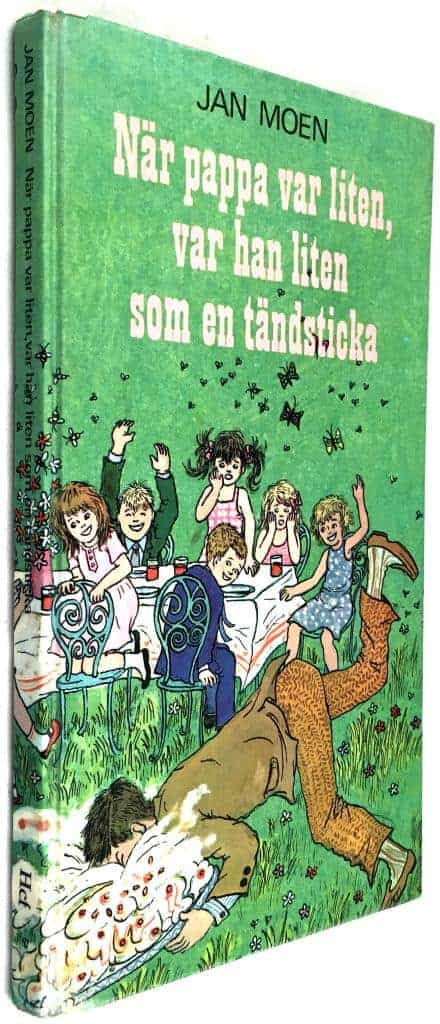 Jan Moen ; Lisbeth Holmberg : När pappa var liten, var han liten som en tändsticka