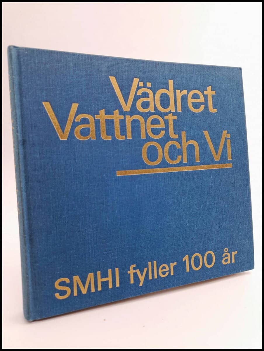 Jan Moen : Vädret, vattnet och vi