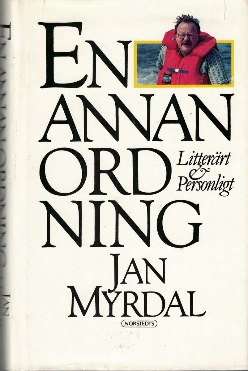 Jan Myrdal : En annan ordning - Litterärt & Personligt - Skriftställning