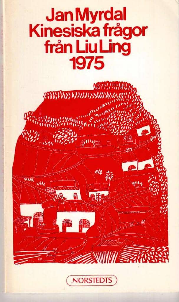 Jan Myrdal : Kinesiska frågor från Liu Ling 1975