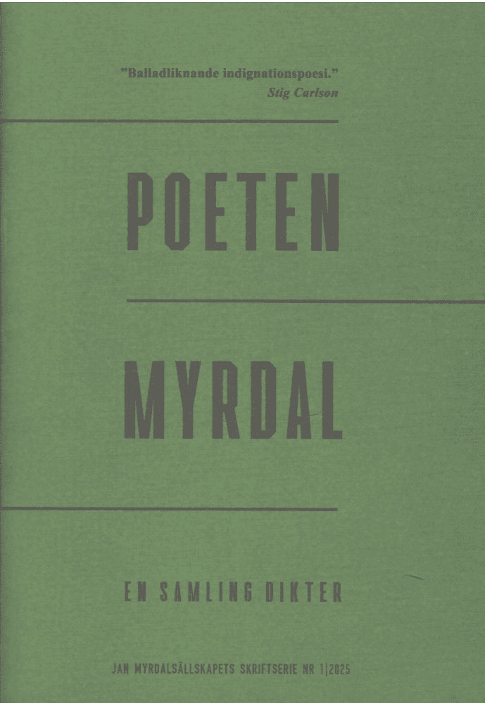 Jan Myrdal : Poeten Myrdal. En samling dikter