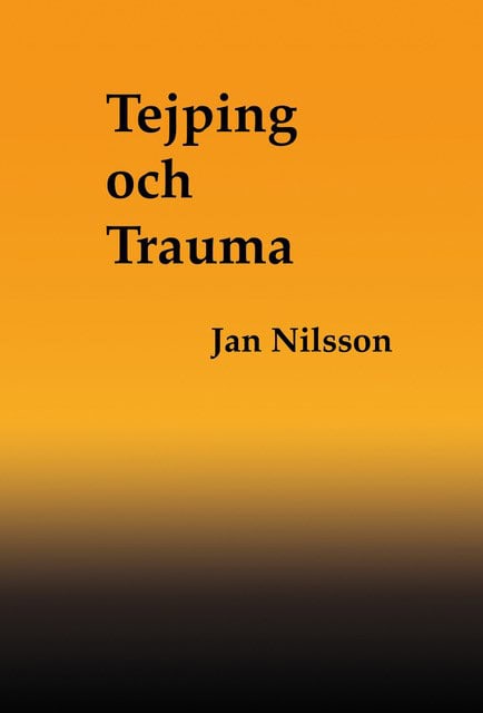 Jan Nilsson : Tejping och Trauma