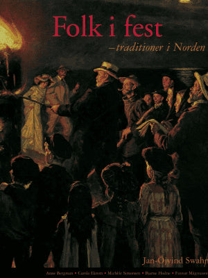 Jan-Öjvind Swahn : Folk i fest