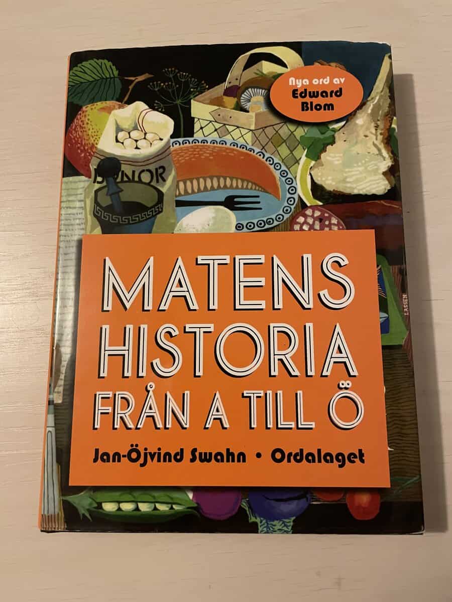 Jan-Öjvind Swahn : Matens historia från A till Ö
