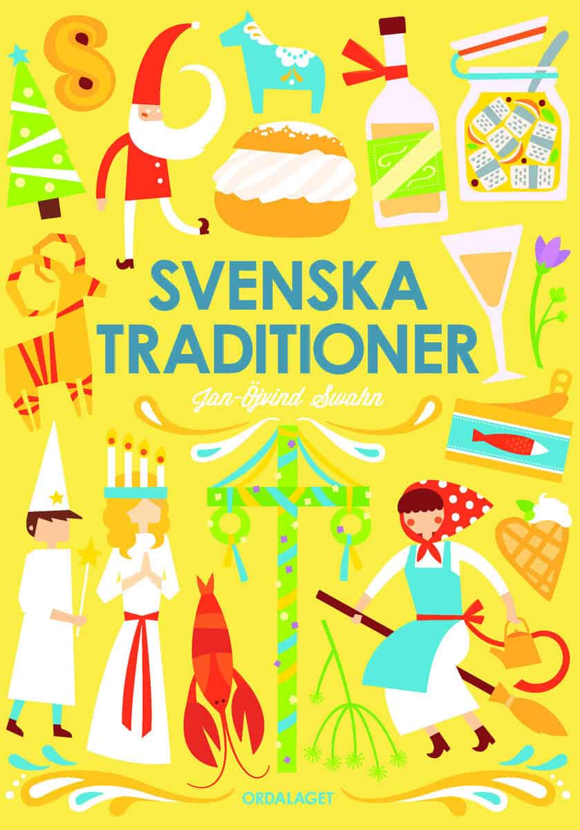 Jan-Öjvind Swahn : Svenska traditioner
