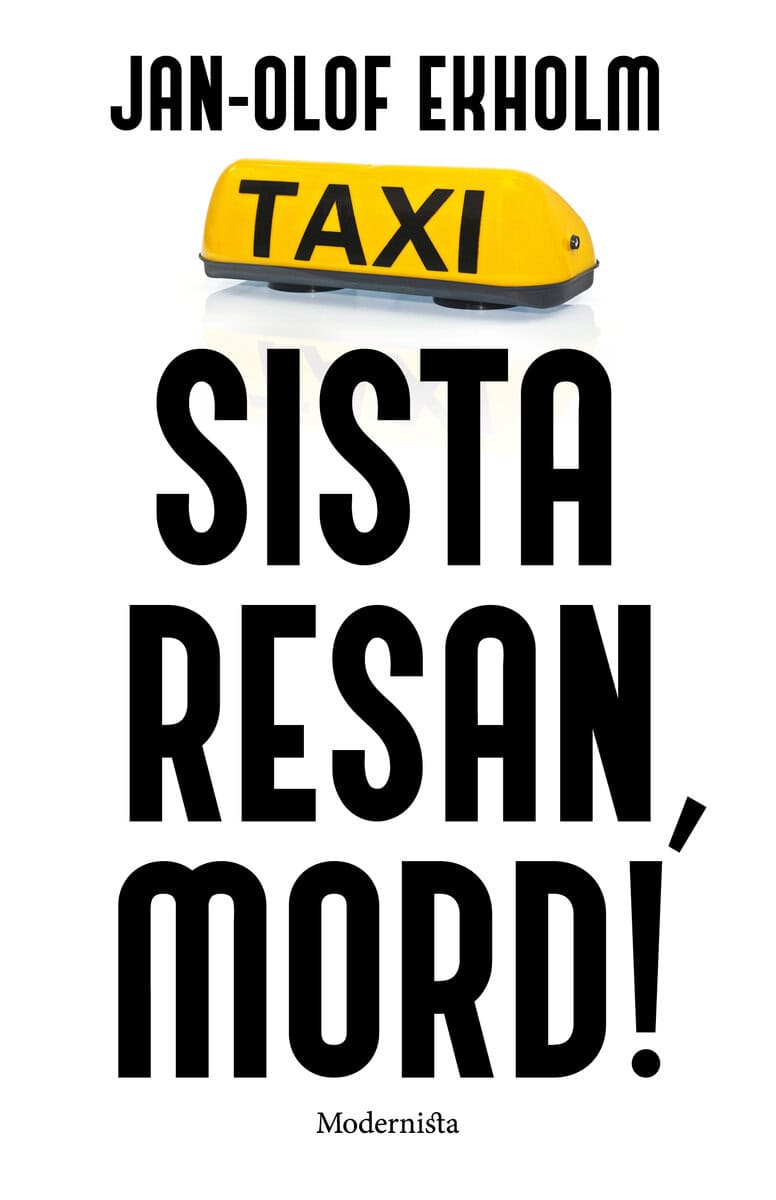 Jan-Olof Ekholm : Sista resan - mord!