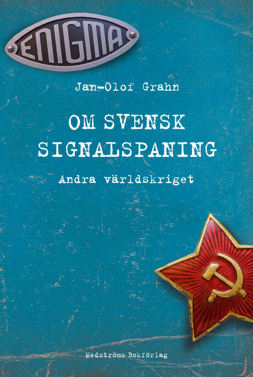 Jan-Olof Grahn : Om svensk signalspaning : andra världskriget