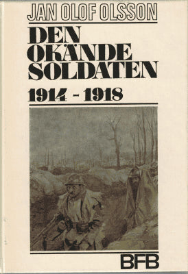 Jan Olof Olsson : Den okände soldaten 1914-1918